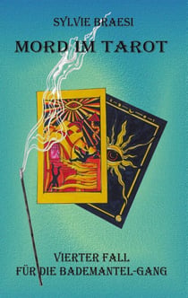 Mord im Tarot - Der vierte Fall der Bademantel-Gang