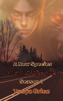 Dead Whispers Season 1 A New Species - Dead Whispers, #1