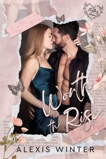 Worth the Risk - Flirten mit dem Für-immer, #1