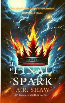 The Final Spark - Anslo Ignited, #3