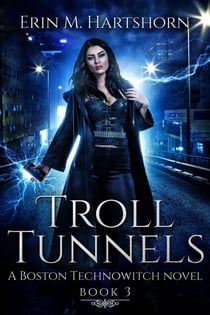 Troll Tunnels - Boston Technowitch, #3