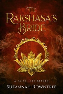 The Rakshasa's Bride - A Fairy Tale Retold, #1