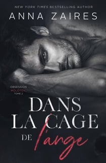 Dans la cage de l’ange - Obsession Molotov, #2