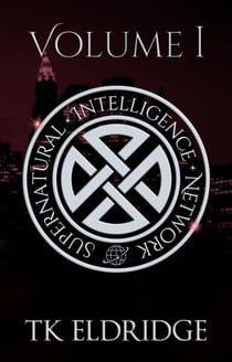 The Supernatural Intelligence Network - Volume One - The Supernatural Intelligence Network, #1
