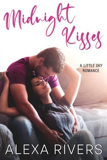Midnight Kisses - Little Sky Romance Novella, #1