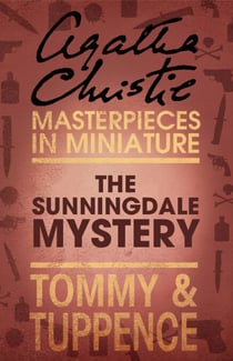 The Sunningdale Mystery - An Agatha Christie Short Story