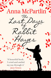 The Last Days of Rabbit Hayes - A Richard and Judy Book Club pick
