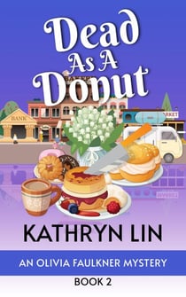 Dead as a Donut - Olivia Faulkner Mysteries, #2