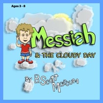 Messiah & The Cloudy Day - Messiah's Adventures, #1