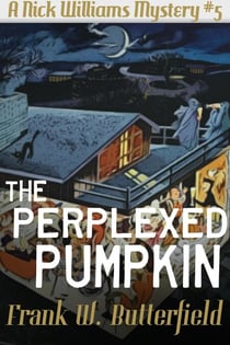 The Perplexed Pumpkin - A Nick Williams Mystery, #5