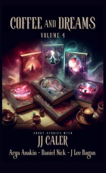 Coffee and Dreams Volume 4 - Coffee and Dreams, #4