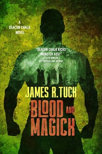 Blood and Magick - Deacon Chalk, #3