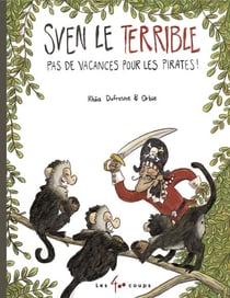 Pas de vacances pour les pirates!