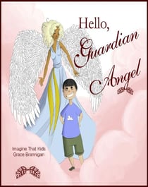 Hello, Guardian Angel - Imagine That Kid's Series, #4