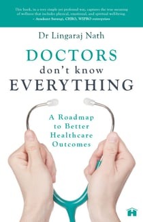 Doctors Don’t Know Everything - A Roadmap to Better Healthcare Outcomes