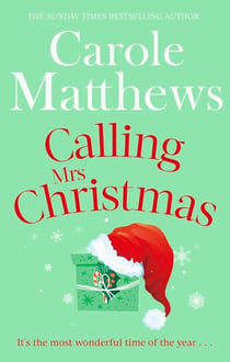Calling Mrs Christmas - Curl up with the perfect festive rom-com from the Sunday Times bestseller