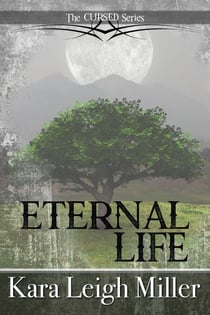 Eternal Life - The Cursed Series, #6