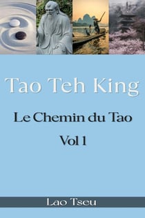 Tao Teh King : Le Chemin du Tao - Le Chemin du Tao, #1