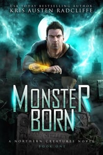 Monster Born - Northern Creatures, #1