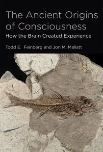 The Ancient Origins of Consciousness - How the Brain Created Experience