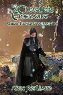 Les Chevaliers d'Émeraude T0 - Les premiers Chevaliers - Les premiers Chevaliers