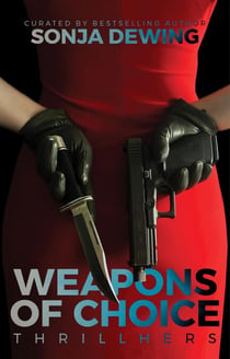 Weapons of Choice - ThrillHers - Stories of Strong Women, #2