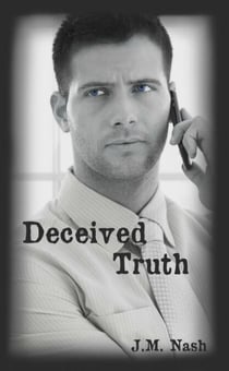 Deceived Truth - Truth Trilogy, #2