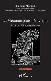 La métamorphose éthylique - Essai de philosophie clinique