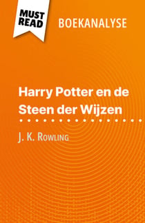 Harry Potter en de Steen der Wijzen van J. K. Rowling (Boekanalyse) - Volledige analyse en gedetailleerde samenvatting van het werk