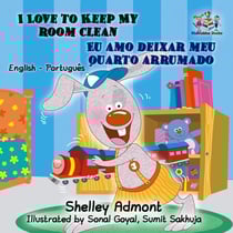 I Love to Keep My Room Clean Eu amo deixar meu quarto arrumado (English Portuguese Kids Book ) - English Portuguese Bilingual Collection