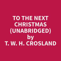 To The Next Christmas (Unabridged)