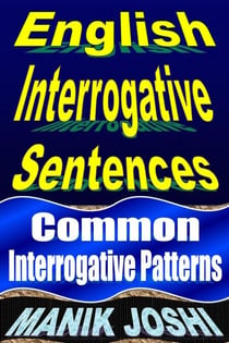 English Interrogative Sentences: Common Interrogative Patterns - English Daily Use, #2