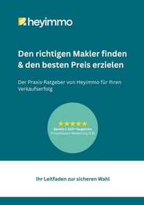 Den richtigen Makler finden & den besten Preis erzielen - Der Praxis-Ratgeber von Heyimmo für Ihren Verkaufserfolg