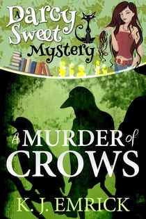 A Murder of Crows - Darcy Sweet Mystery, #7