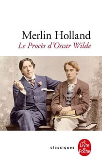 Le Procès d'Oscar Wilde - L'Homosexualité en accusation