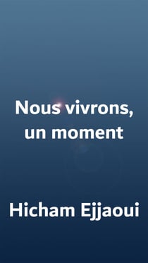Nous vivrons, un moment