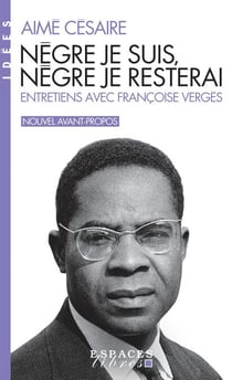 Nègre je suis, nègre je resterai