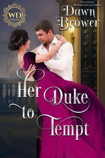 Her Duke to Tempt - Wayward Dukes' Alliance, #29