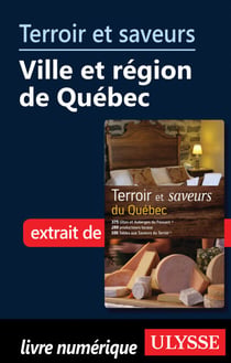 Terroir et saveurs - Ville et région de Québec