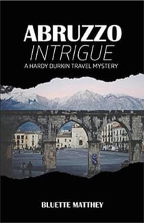 Abruzzo Intrigue - Hardy Durkin Travel Mysteries, #2