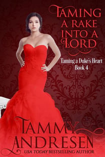 Taming a Rake into a Lord - Taming the Heart, #4