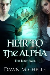 Heir to the Alpha - The Lost Pack, #7