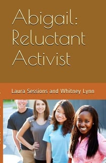 Abigail: Reluctant Activist