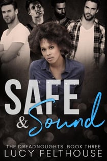 Safe and Sound - The Dreadnoughts, #3