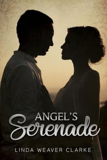 Angel's Serenade - Willow Valley Historical Romance, #2