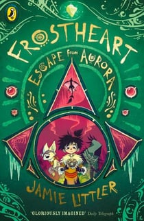Frostheart 2 - Escape From Aurora: The number one bestselling epic illustrated adventure