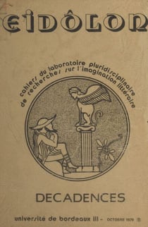 Décadences et décadence - Colloque universitaire, programme cinématographique, exposition de documents, 27 février-2 mars 1979, Bordeaux