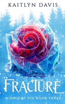 Fracture (Midnight Ice Book Three) - Midnight Ice, #3