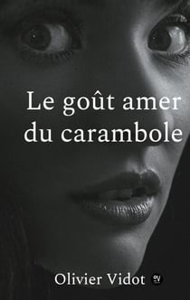 Le gout amer du carambole