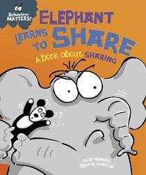 Elephant Learns to Share - A book about sharing - A book about sharing